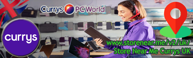 Currys Stores in UK - Find retail stores near you