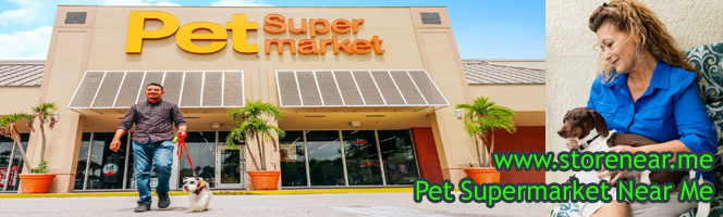 Pet Supermarket Stores in USA - Find Pet Shop near you