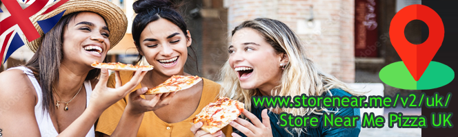 Pizza Stores in UK - Find retail stores near you