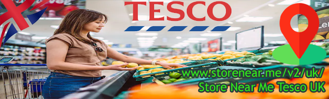 Tesco Stores in UK - Find retail stores near you