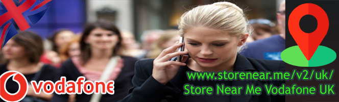 Vodafone Stores in UK - Find retail stores near you