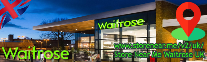 Waitrose Stores in UK - Find retail stores near you